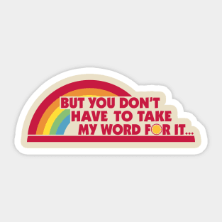 Reading Rainbow - But You Don't Have To Take My Word For It fan design by kelly design company Sticker